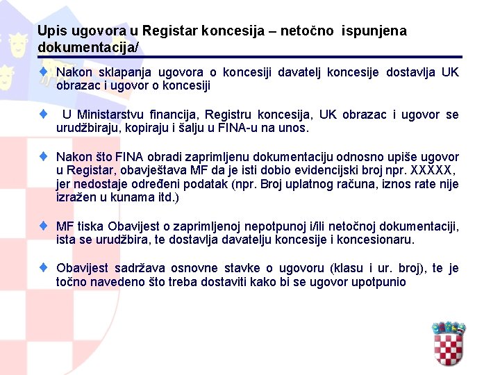Upis ugovora u Registar koncesija – netočno ispunjena dokumentacija/ ¨ Nakon sklapanja ugovora o