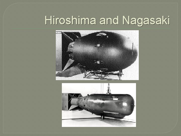 Hiroshima and Nagasaki 