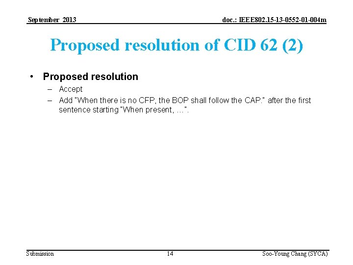 September 2013 doc. : IEEE 802. 15 -13 -0552 -01 -004 m Proposed resolution