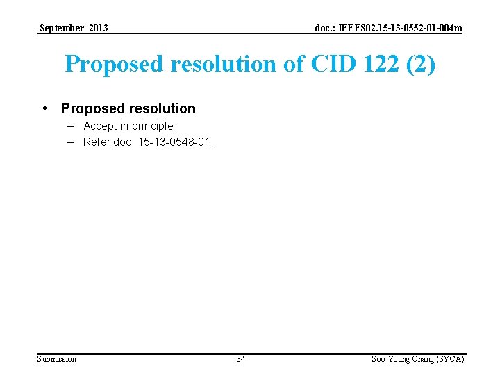 September 2013 doc. : IEEE 802. 15 -13 -0552 -01 -004 m Proposed resolution