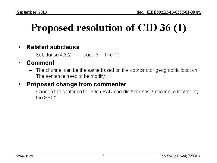September 2013 doc. : IEEE 802. 15 -13 -0552 -01 -004 m Proposed resolution