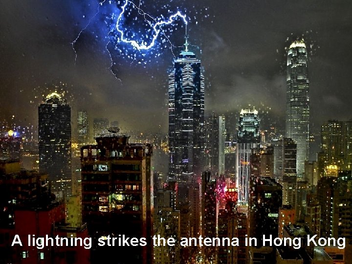 A lightning strikes the antenna in Hong Kong 