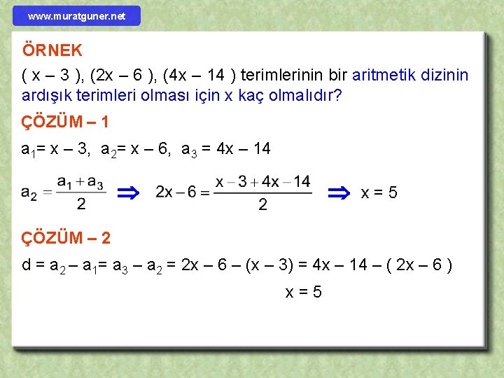 www. muratguner. net ÖRNEK ( x – 3 ), (2 x – 6 ),