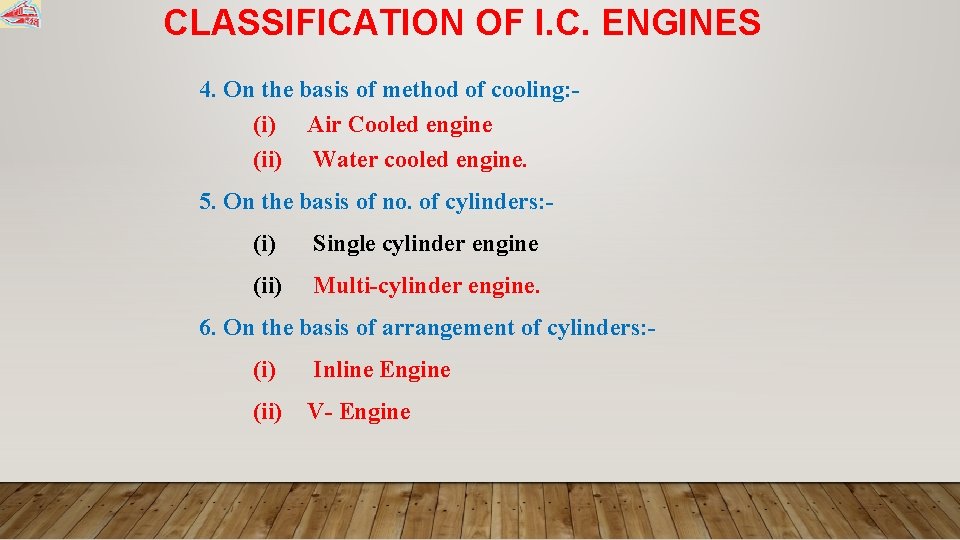CLASSIFICATION OF I. C. ENGINES 4. On the basis of method of cooling: (i)