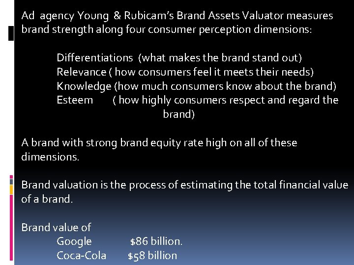 Ad agency Young & Rubicam’s Brand Assets Valuator measures brand strength along four consumer