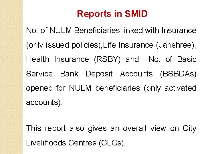 Reports in SMID No. of NULM Beneficiaries linked with Insurance (only issued policies), Life
