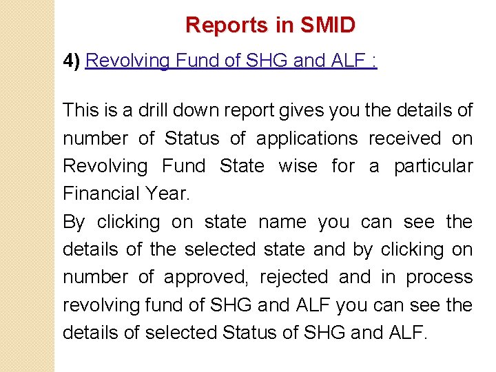 Reports in SMID 4) Revolving Fund of SHG and ALF : This is a