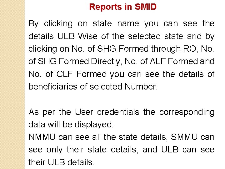 Reports in SMID By clicking on state name you can see the details ULB