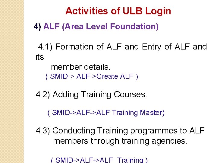 Activities of ULB Login 4) ALF (Area Level Foundation) 4. 1) Formation of ALF