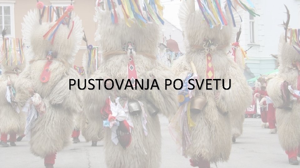 PUSTOVANJA PO SVETU 