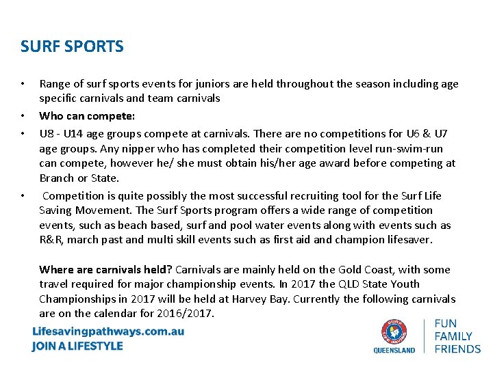 SURF SPORTS • • Range of surf sports events for juniors are held throughout