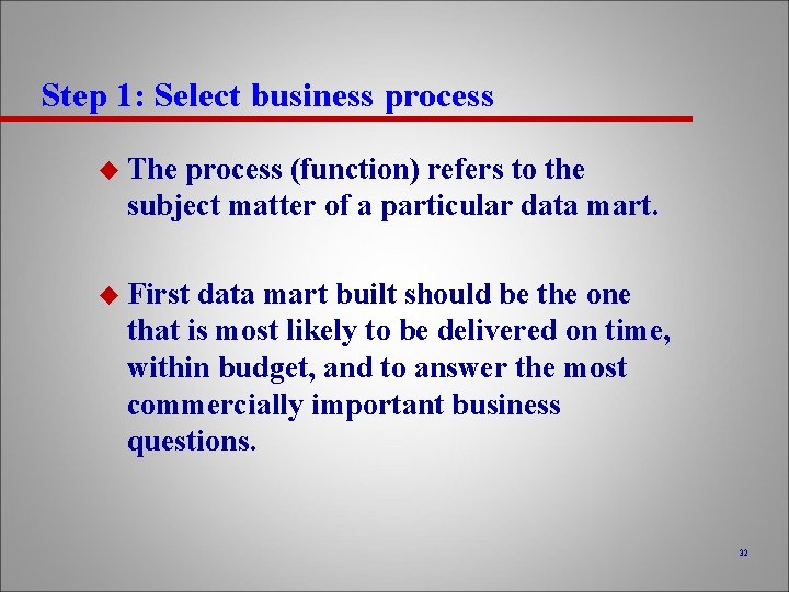 Step 1: Select business process u The process (function) refers to the subject matter