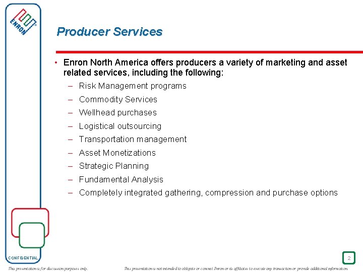 Producer Services • Enron North America offers producers a variety of marketing and asset
