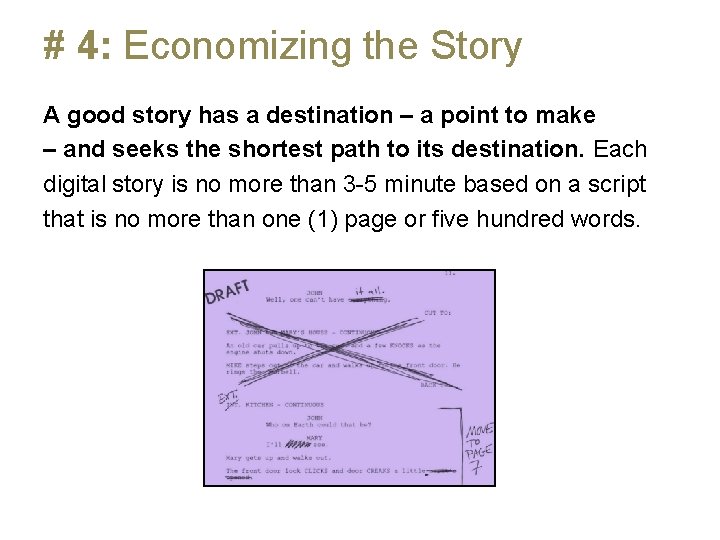 # 4: Economizing the Story A good story has a destination – a point