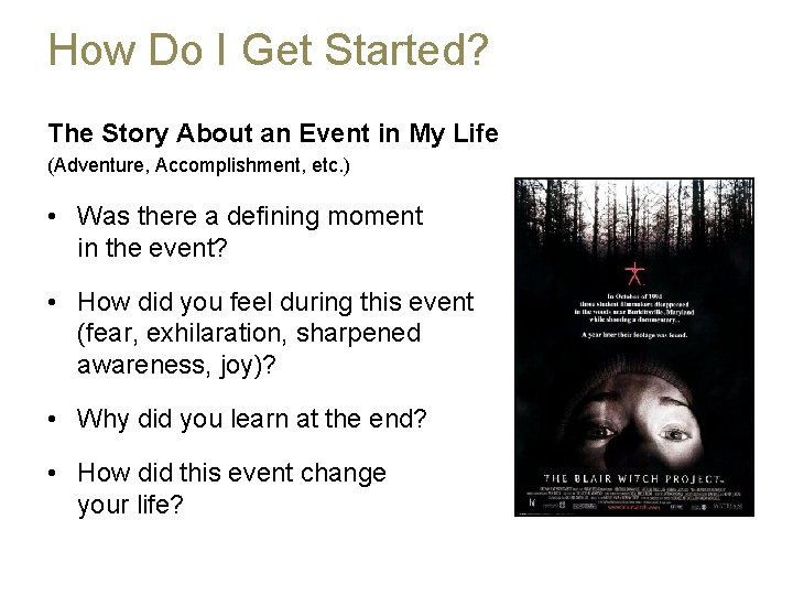 How Do I Get Started? The Story About an Event in My Life (Adventure,