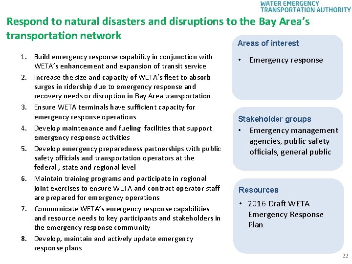 Respond to natural disasters and disruptions to the Bay Area’s transportation network Areas of