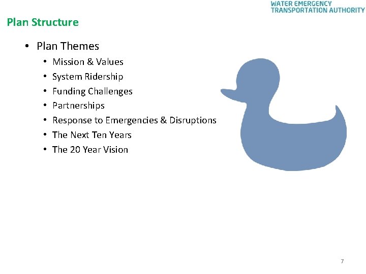 Plan Structure • Plan Themes • • Mission & Values System Ridership Funding Challenges