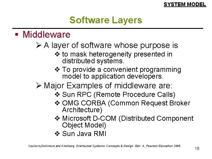 SYSTEM MODEL Software Layers § Middleware Ø A layer of software whose purpose is
