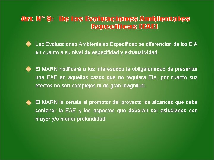 Las Evaluaciones Ambientales Específicas se diferencian de los EIA en cuanto a su nivel