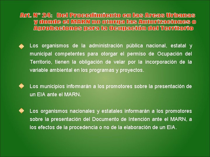 Los organismos de la administración pública nacional, estatal y municipal competentes para otorgar el