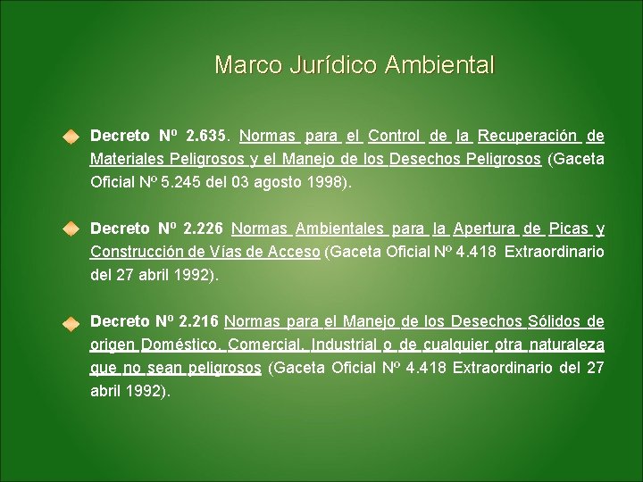 Marco Jurídico Ambiental Decreto Nº 2. 635. Normas para el Control de la Recuperación