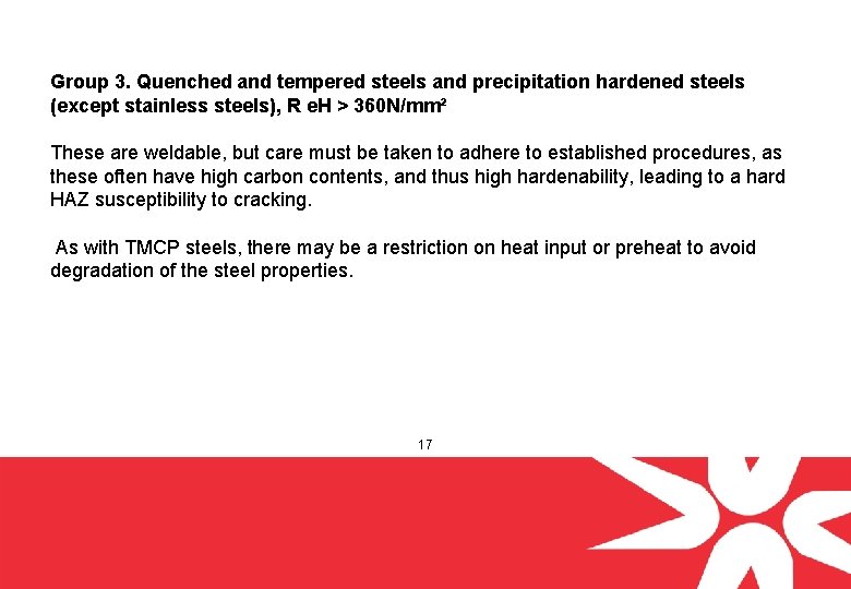 Group 3. Quenched and tempered steels and precipitation hardened steels (except stainless steels), R