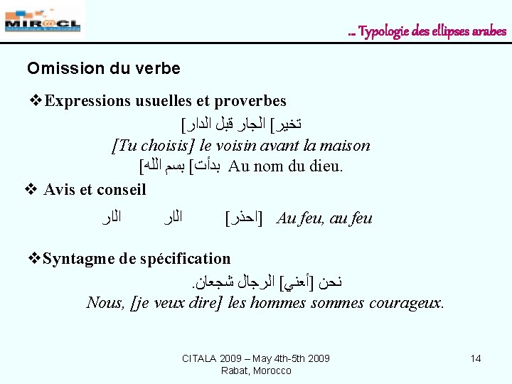 … Typologie des ellipses arabes Omission du verbe v. Expressions usuelles et proverbes [