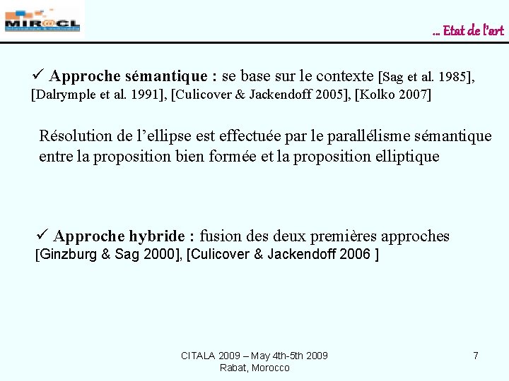 … Etat de l’art ü Approche sémantique : se base sur le contexte [Sag