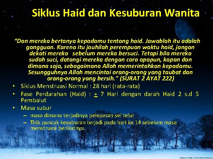 Siklus Haid dan Kesuburan Wanita “Dan mereka bertanya kepadamu tentang haid. Jawablah itu adalah