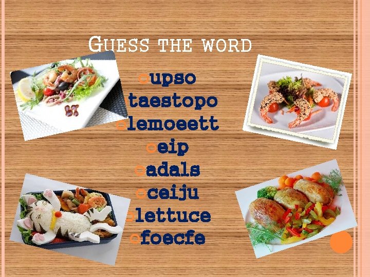 GUESS THE WORD upso taestopo lemoeett eip adals ceiju lettuce foecfe 