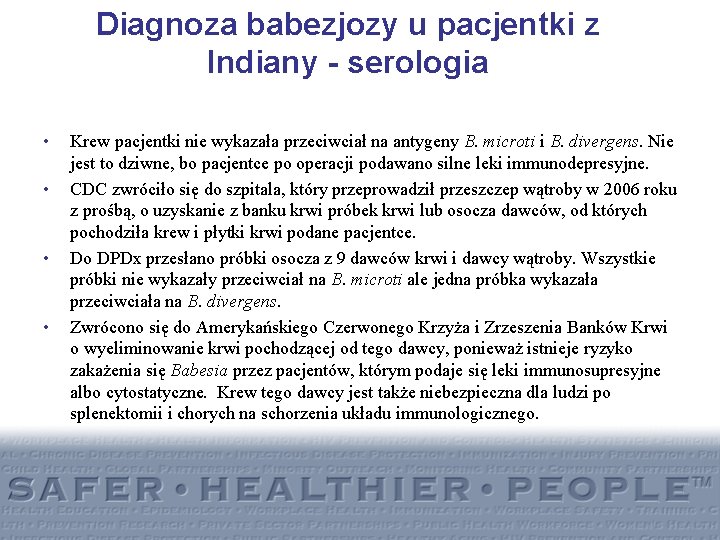 Diagnoza babezjozy u pacjentki z Indiany - serologia • • Krew pacjentki nie wykazała