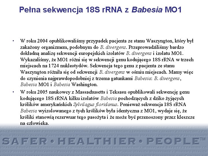 Pełna sekwencja 18 S r. RNA z Babesia MO 1 • • W roku