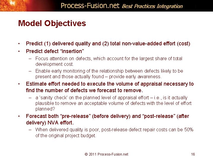Model Objectives • • Predict (1) delivered quality and (2) total non-value-added effort (cost)