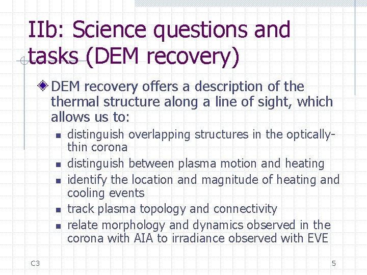 IIb: Science questions and tasks (DEM recovery) DEM recovery offers a description of thermal