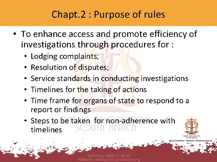 Chapt. 2 : Purpose of rules • To enhance access and promote efficiency of