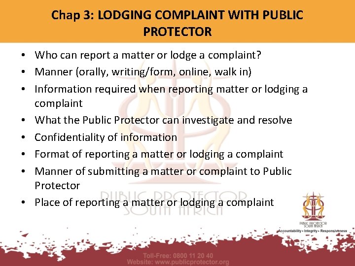 Chap 3: LODGING COMPLAINT WITH PUBLIC PROTECTOR • Who can report a matter or