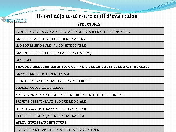 Ils ont déjà testé notre outil d’évaluation STRUCTURES AGENCE NATIONALE DES ENERGIES RENOUVELABLES ET