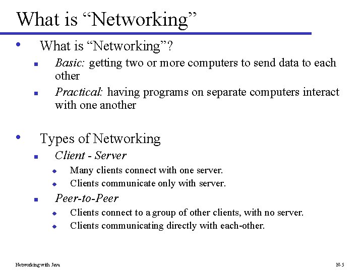 What is “Networking” • What is “Networking”? n n • Basic: getting two or
