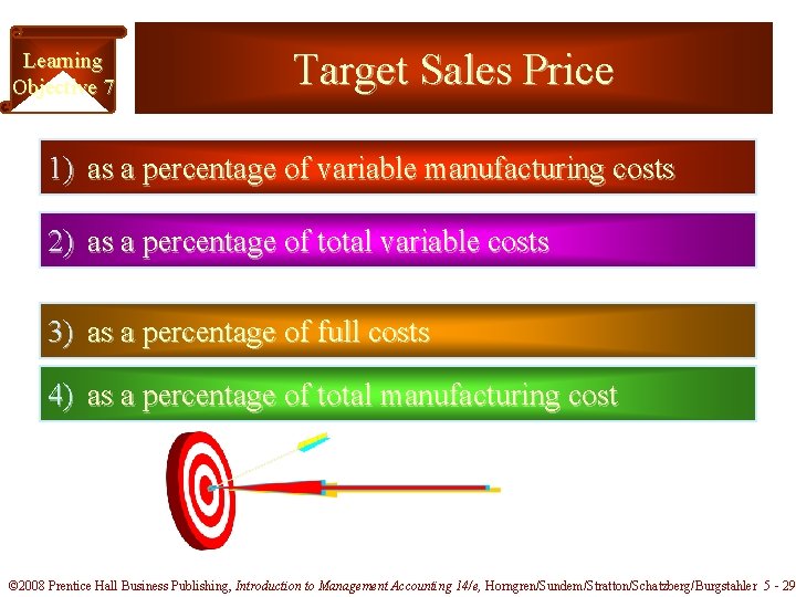 Learning Objective 7 Target Sales Price 1) as a percentage of variable manufacturing costs