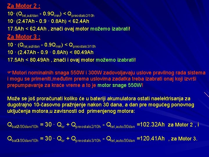 Za Motor 2 : 10· (Qtel, aut/dan - 0. 9 Qmin) < Qpreostalo 2/10
