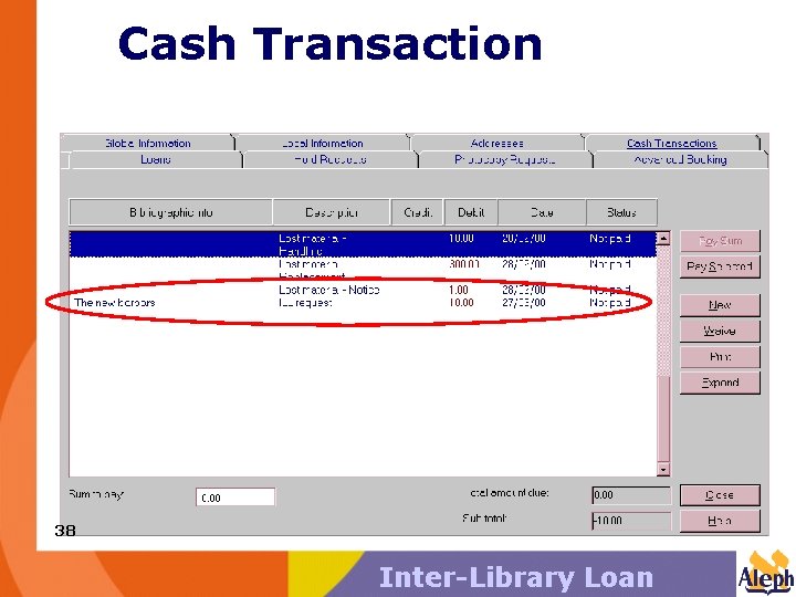 Cash Transaction 38 Inter-Library Loan 
