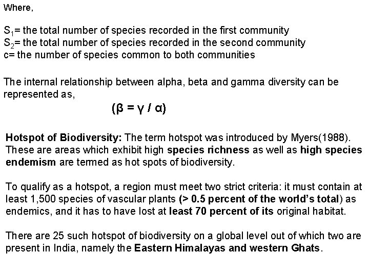 Where, S 1= the total number of species recorded in the first community S