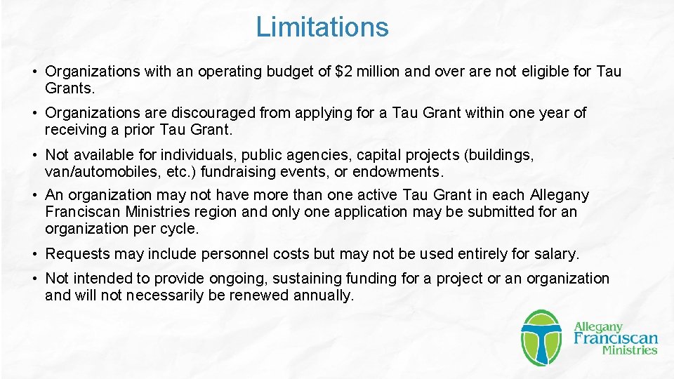 Limitations • Organizations with an operating budget of $2 million and over are not