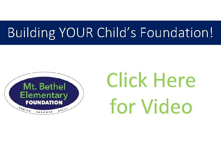 Building YOUR Child’s Foundation! Click Here for Video 