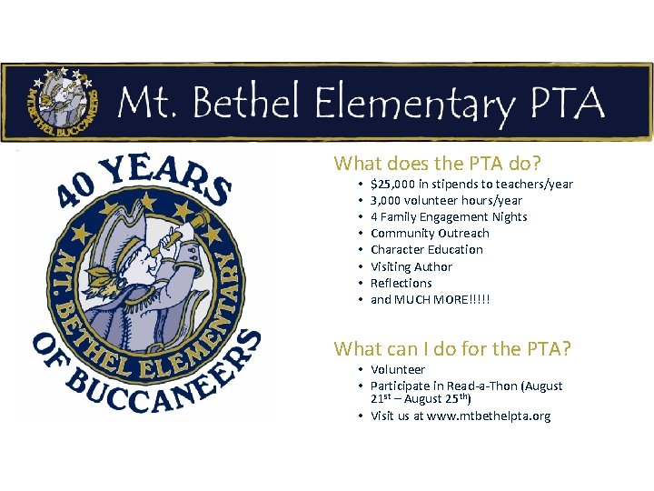 What does the PTA do? • • $25, 000 in stipends to teachers/year 3,