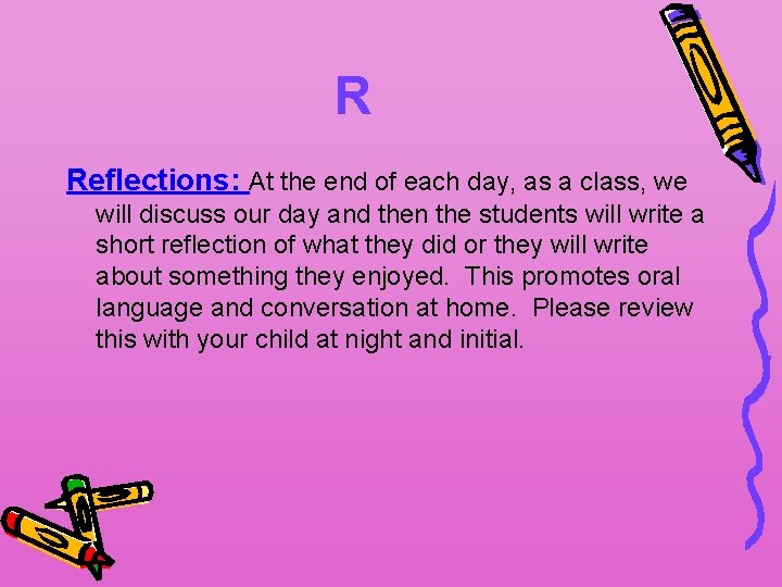 R Reflections: At the end of each day, as a class, we will discuss