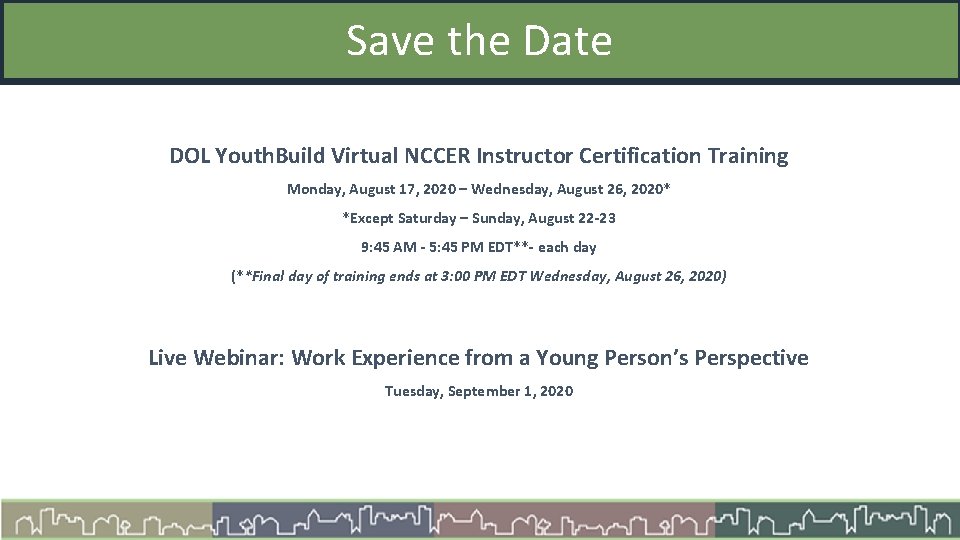 Save the Date DOL Youth. Build Virtual NCCER Instructor Certification Training Monday, August 17,