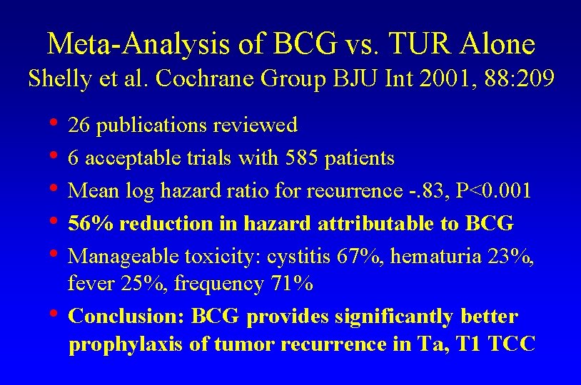 Meta-Analysis of BCG vs. TUR Alone Shelly et al. Cochrane Group BJU Int 2001,