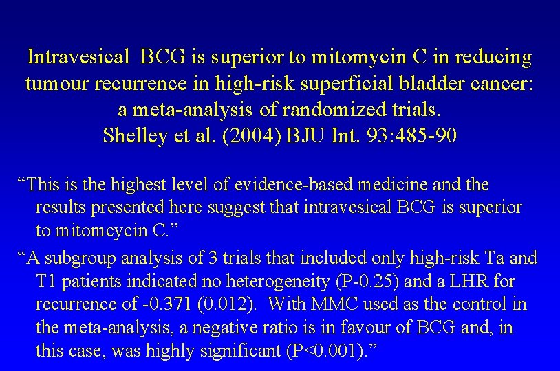 Intravesical BCG is superior to mitomycin C in reducing tumour recurrence in high-risk superficial