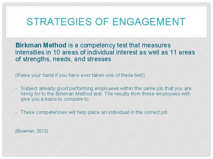 STRATEGIES OF ENGAGEMENT Birkman Method is a competency test that measures intensities in 10